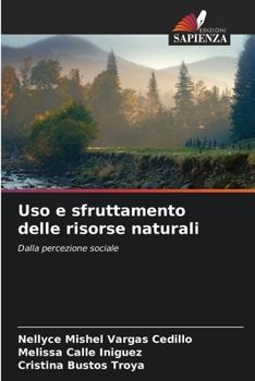 Uso e sfruttamento delle risorse naturali: Dalla percezione sociale