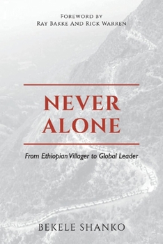 Paperback Never Alone: From Ethiopian Villager to Global Leader Book