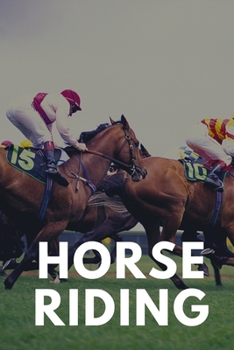 Paperback My Horse Riding Journal: Track Your Horseback Riding Lessons Training Progress and Goals 6"x9" (Equestrian journal) Gift for Horse Rider Book