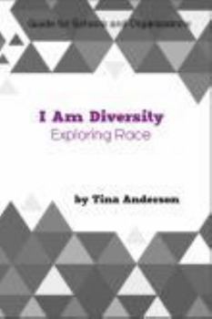 Paperback I Am Diversity: Exploring Race: For Schools and Organizations Book