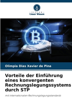Paperback Vorteile der Einführung eines konvergenten Rechnungslegungssystems durch STP [German] Book