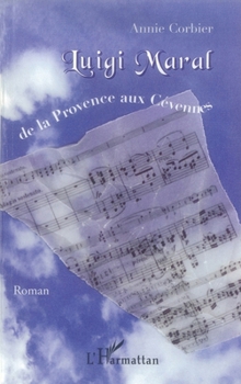 Paperback Luigi Maral: De la Provence aux Cévennes [French] Book