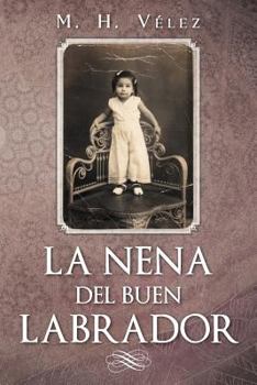 Paperback La Nena del Buen Labrador [Spanish] Book