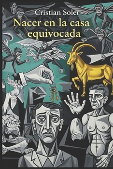 NACER EN LA CASA EQUIVOCADA (Spanish Edition)