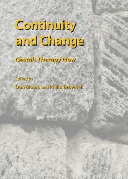 Hardcover Continuity and Change: Gestalt Therapy Now Book