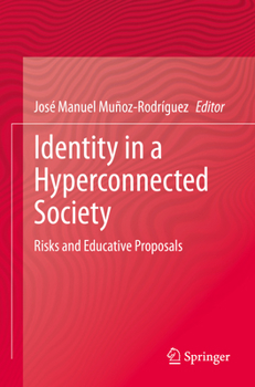 Paperback Identity in a Hyperconnected Society: Risks and Educative Proposals Book