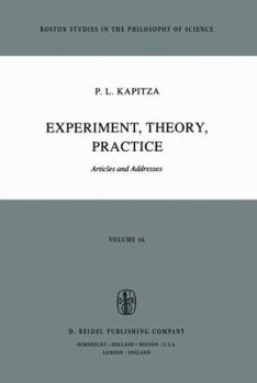 Experiment, Theory, Practice: Articles and Addresses