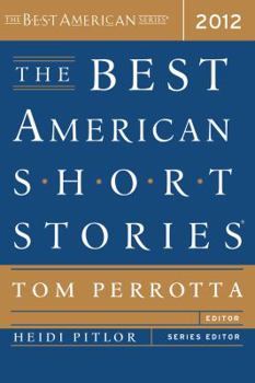 Hardcover The Best American Short Stories 2012: Selected from U.s. and Canadian Magazines Book