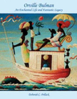 Hardcover Orville Bulman: An Enchanted Life and Fantastic Legacy Book