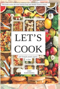 Paperback Let's Cook in Fast: This book covers the most famous Iraqi and Middle Eastern cuisine Book