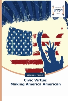 Paperback Civic Virtue: Making America American Book