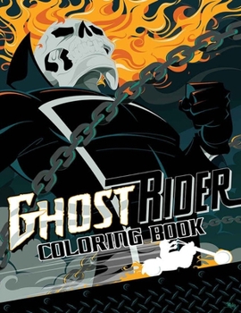 Ghost Rider Coloring Book: Coloring Book for Kids and Adults with Fun, Easy, and Relaxing Coloring Pages (Coloring Books for Adults and Kids 2-4 4-8 8-12+)