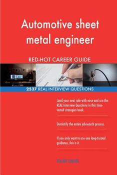 Paperback Automotive sheet metal engineer RED-HOT Career; 2537 REAL Interview Questions Book