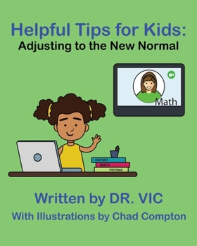 Paperback Helpful Tips for Kids: Adjusting to the New Normal Book