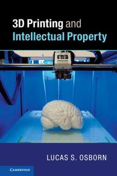 Hardcover 3D Printing and Intellectual Property Book