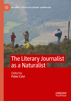 Hardcover The Literary Journalist as a Naturalist Book