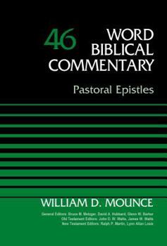 Pastoral Epistles - Book #46 of the Word Biblical Commentary