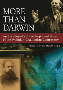 Hardcover More Than Darwin: An Encyclopedia of the People and Places of the Evolution-Creationism Controversy Book