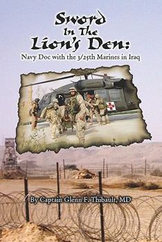 Paperback Sword in the Lion's Den: Navy Doc with 3/25th Marines in Iraq Book