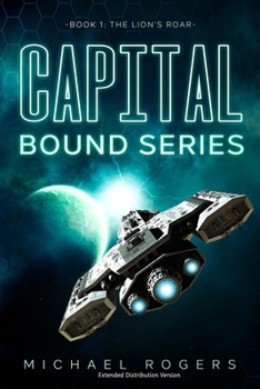 Paperback Capital Bound Series, Book 1: The Lion's Roar: Extended Distribution Version Book