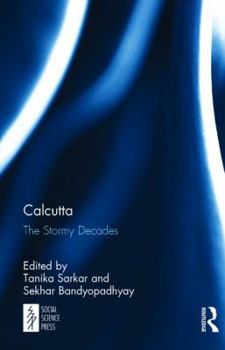 Hardcover Calcutta: The Stormy Decades Book