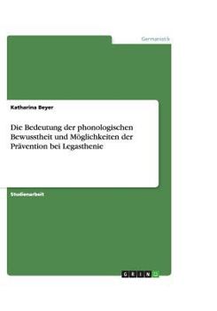 Paperback Die Bedeutung der phonologischen Bewusstheit und M?glichkeiten der Pr?vention bei Legasthenie [German] Book