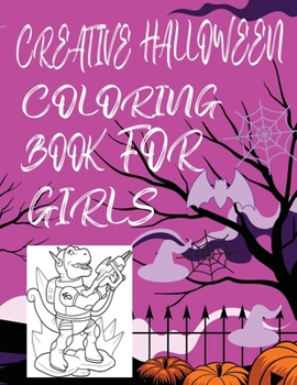 Paperback Creative Halloween Coloring Book for Girls: Cute Creative Halloween Coloring Book for Girls Book