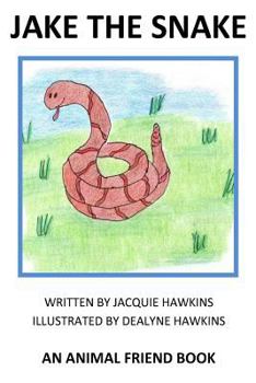 Paperback Jake the Snake: Jake the Snake is an "Animal Friend" book. Jake is not happy that all he can do is hissss. He tries to make the sounds Book