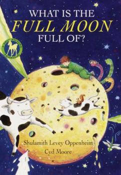 Paperback What Is the Full Moon Full Of? Book