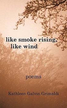 Paperback Like Smoke Rising, Like Wind Book