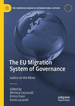 Paperback The EU Migration System of Governance: Justice on the Move Book