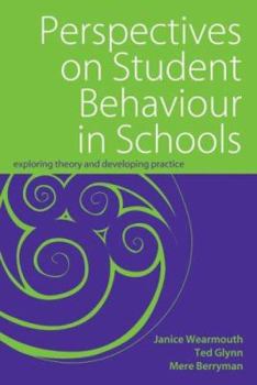 Paperback Perspectives on Student Behaviour in Schools: Exploring Theory and Developing Practice Book