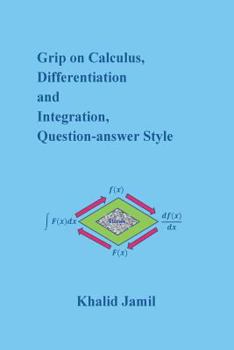 Paperback Grip on Calculus, Differentiation and Integration, Question-Answer Style Book