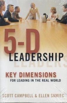 Hardcover 5-D Leadership: Key Dimensions for Leading in the Real World Book