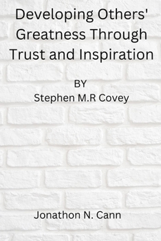 Paperback Developing Others' Greatness Through Trust and Inspiration BY Stephen M.R Covey Book