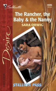 The Rancher, the Baby &amp; the Nanny  (Stallion Pass, #3) - Book #3 of the Stallion Pass