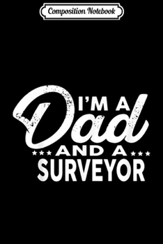 Composition Notebook: I'm A Mom and A SURVEYOR for SURVEYORS  Journal/Notebook Blank Lined Ruled 6x9 100 Pages