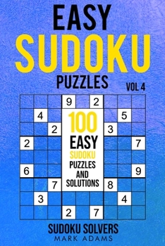 Paperback Easy Sudoku Puzzles: 100 Easy Sudoku Puzzles And Solutions Book