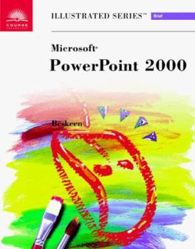 Microsoft Power Point 2000, Illustrated Brief (Illustrated Series)