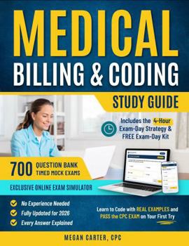 Paperback Medical Billing & Coding Study Guide: Learn to Code with Real Examples and Pass the CPC Exam on Your First Try Book