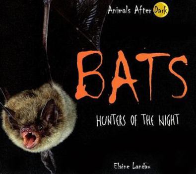 Library Binding Bats: Hunters of the Night Book