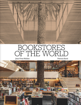 Hardcover Bookstores of the World: The Ultimate Around-The-World Tour for Bibliophiles and Bookshop Lovers (Deluxe Oversize Edition) Book