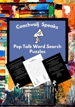 Coachvalj Speaks Pep Talk Word Search Puzzles: Inspiration Motivation with a Fun Twist Word Search Puzzles