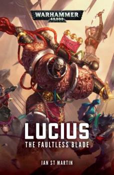 Lucius: The Faultless Blade - Book  of the Warhammer 40,000