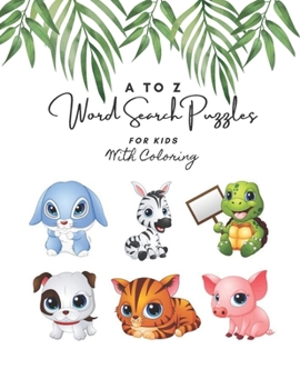 Word Search Puzzles FOR KIDS with Coloring: Word Search book WITH SOLUTION ages 3-6 & 6-8. Word for Word Wonder Words Activity for Children 3,4, 5, 6, ...