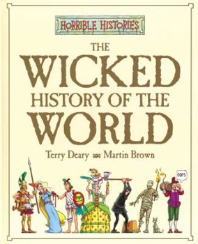 Hardcover Horrible Histories: Wicked History of the World Book