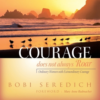 Paperback Courage Does Not Always Roar Book