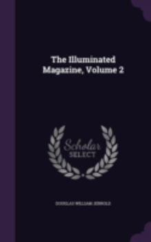Hardcover The Illuminated Magazine, Volume 2 Book