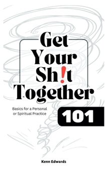 Paperback Get Your Sh!t Together 101 Book