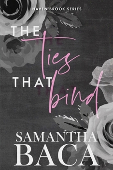 The Ties That Bind - Book #3 of the Haven Brook